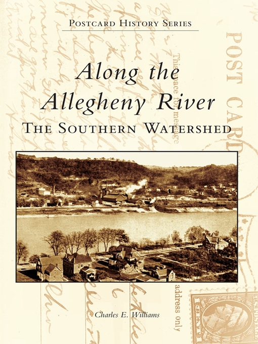 Title details for Along the Allegheny River by Charles E. Williams - Available